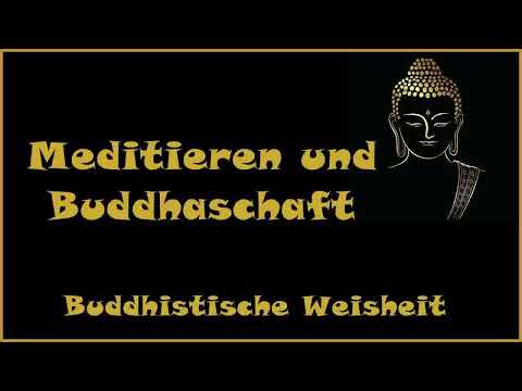 Zur Inspiration: Meditieren und Buddhaschaft - Buddhistische Weisheit