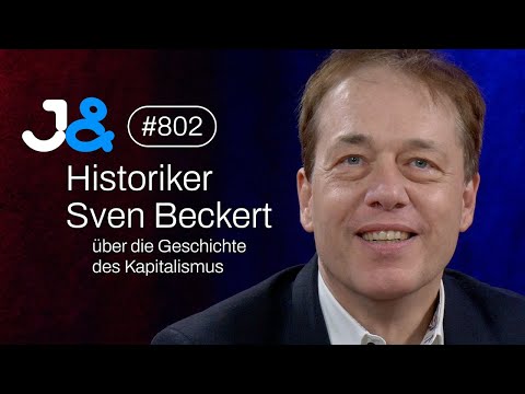 Historiker Sven Beckert über die Geschichte des Kapitalismus - Jung & Naiv: Folge 802