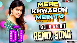 DJ #REMIX  Mere Khowabo Me Tu  GUPT  #ROMANTIC LOV