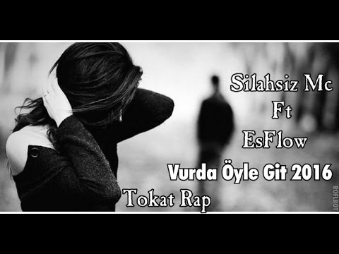 Silahsız Mc Ft Esflow - Vurda Öyle Git 2016 ARABESK RAP DUYGUSAL