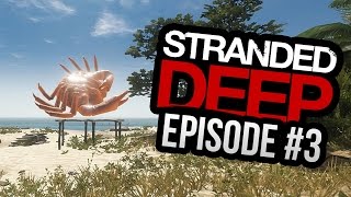 Stranded Deep Gameplay Episode #3 - Corey the Crab!