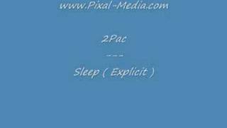 2Pac - Sleep ( Explicit )