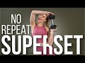 20 min Total Body Supersets | NO REPEAT