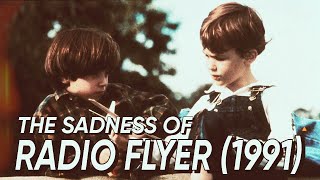 The Sadness ofRadio Flyer (1991)