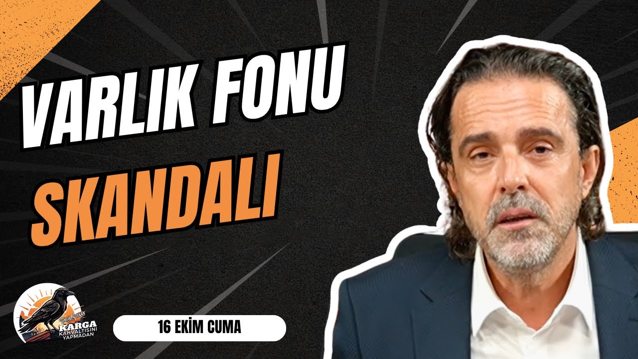 VARLIK FONU SKANDALI | KARGA KAHVALTISINI YAPMADAN | 16 EKİM CUMA | TİMUR SOYKAN