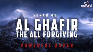 Download lagu SURAH GHAFIR - THE ALL FORGIVING (POWERFUL QURAN) mp3