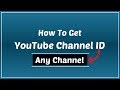 How To Get YouTube Channel ID of Any Channel How To Get YouTube Channel ID of Any Channel