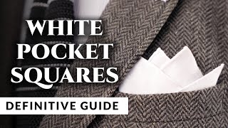 White Pocket Squares: The Definitive Guide for Men