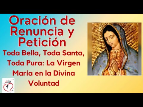RENUNCIA Y PETICION. Toda Bella, Toda Santa y Toda Pura | Misión Ruah Ruah