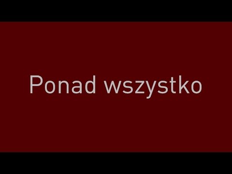 Video thumbnail for Ponad wszystko