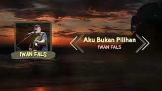 Download lagu IWAN FALS   'Aku Bukan Pilihan' - Video Lyric mp3