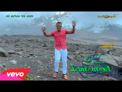 YAKU RUNA - NO SUFRAS POR AMOR VIDEO OFICIAL 4K_ 2024