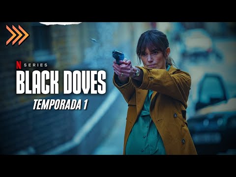 BLACK DOVES (PALOMAS NEGRAS) | RESUMEN: Temporada 1