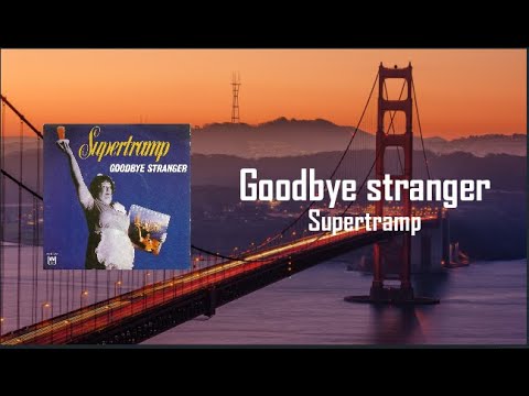 Supertramp - Goodbye Stranger ( lyrics video )