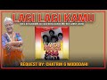 LAGI LAGI KAMU KOES BERSAUDARA Request By Chatrin G Mododahi