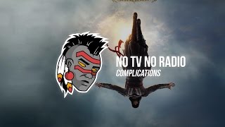 No Tv No Radio - Complications