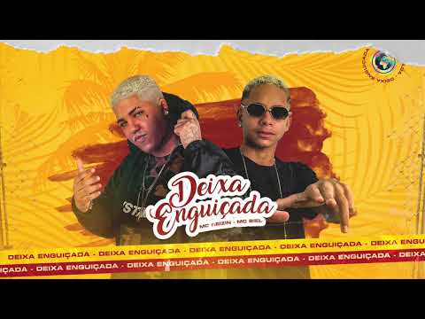 MC REIZIN E MC BIEL - DEIXA ENGUIÇADA - MÚSICA NOVA