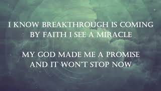 WON&#39;T STOP NOW ELEVATION WORSHIP LYRIC VIDEO