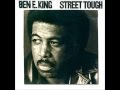 Ben E King - Street Tough (extended version ...