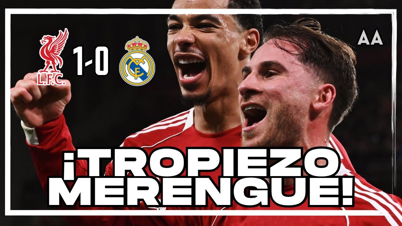 ¡REAL MADRID CAE EN LIVERPOOL! Todo el análisis de la victoria Red sobre el Real de Xabi Alonso