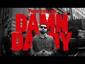 DAMN DADDY OFFICIAL VIDEO PREM DHILLON RASS LATEST PUNJABI SONGS 2024