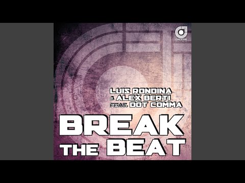 Break the Beat (feat. Dot Comma) [Original Mix]