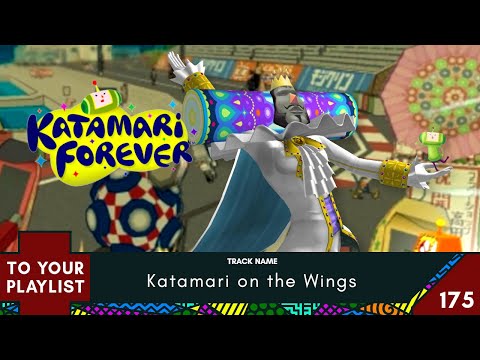 Katamari on the Wings - Katamari Forever - Add to Your Playlist 175