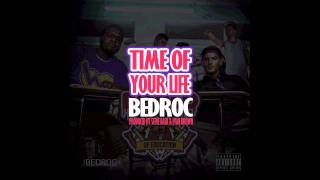 BEDROC - Time of Your Life (Prod. Steve Basil & Evan Brown)