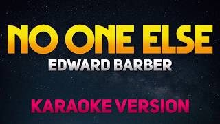 No One Else - Edward Barber (Karaoke/Instrumental)