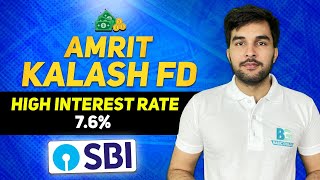 SBI 7.6% Highest Interest Rate FD | SBI Amrit Kalash | Features and How to Invest | Hindi