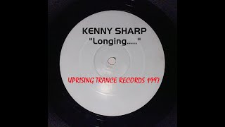 Kenny Sharp Longing.....