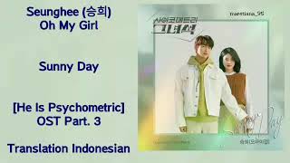 Seunghee (승희) Oh My Girl – Sunny Day Lyrics HAN-ROM-INDO He Is Psychometric 사이코메트리 그녀석 OST Part. 3