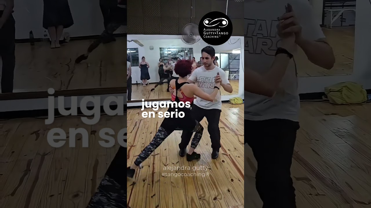 Jugamos en serio | Tango Coaching® Alejandra Gutty