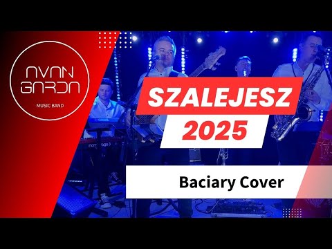 SZALEJESZ - Avangarda Music Band | Baciary Cover (2025) | Zespół weselny małopolska, Myślenice