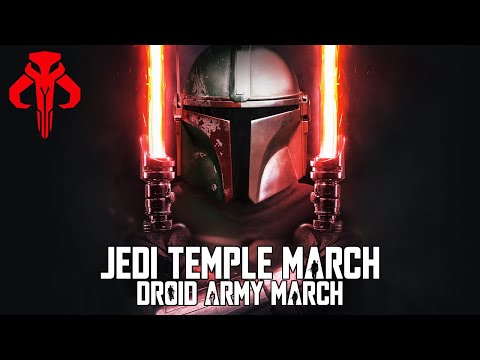 Star Wars: Jedi Temple March x Droid Army March | EPIC MANDALORIAN VERSION