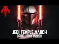 Star Wars Jedi Temple March X Droid Army March EPIC MANDALORIAN VERSION