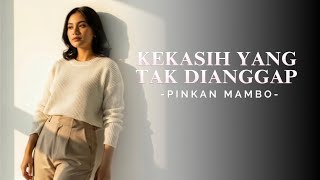 Download lagu Kekasih yang Tak Dianggap - Pinkan Mambo (Pop Ballad Version by Valentra) [Lirik Video] mp3