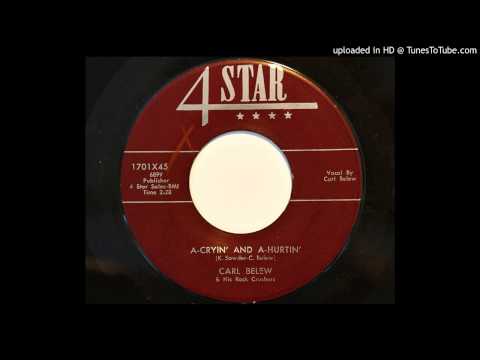 Carl Belew & His Rock Crushers - A-Cryin' And A-Hurtin' (4 Star 1701)