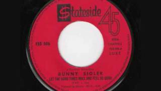 Bunny Sigler Let The Good Times Roll And Feel