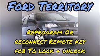 Reprogram or reconnect your remote key fob on a Ford Territory or Falcon