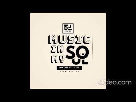 MUSIC IN MY SOUL 001 - BY DJ TEE