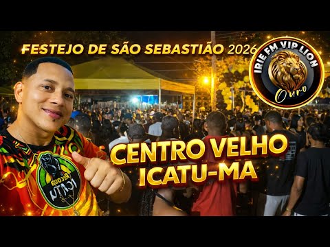 TRADICIONAL FESTEJO DE SÃO SEBASTIÃO 2026 RADIOLA IRIE FM, CENTRO VELHO ICATU-MA  