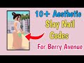 10+ Aesthetic Slay Nail Codes For Roblox Berry Avenue RP (2024) l Best Nail Codes For Roblox RP