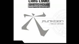 Chris Count - Ghetto House (Original Mix)