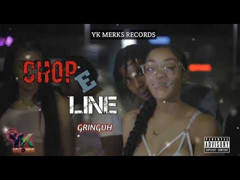 Gringuh - Chop Eh Line (Official Audio)