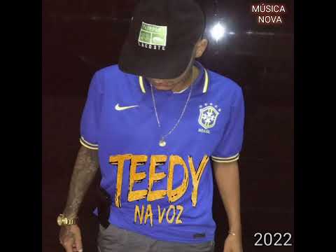 Teedy na voz  Música nova/  Minha Ex Tava Namorando 2022