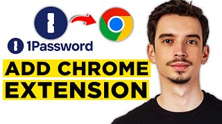 How to Add 1Password to Chrome Extension (2024)