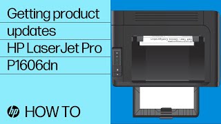Getting Product Updates - HP Laserjet Pro P1606dn