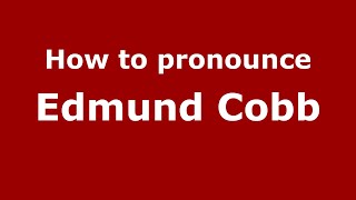 How to pronounce Edmund Cobb