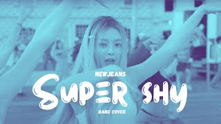 NewJeans (뉴진스) - Super Shy  (Full Band Cover)